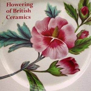 The Flowering of British Ceramics